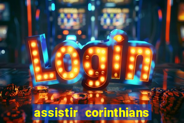 assistir corinthians x botafogo futemax tv